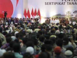 Program PTSL, Presiden Jokowi Serahkan Sertifikat Tanah Untuk Rakyat